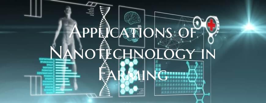 Applications of Nanotechnology in Farming