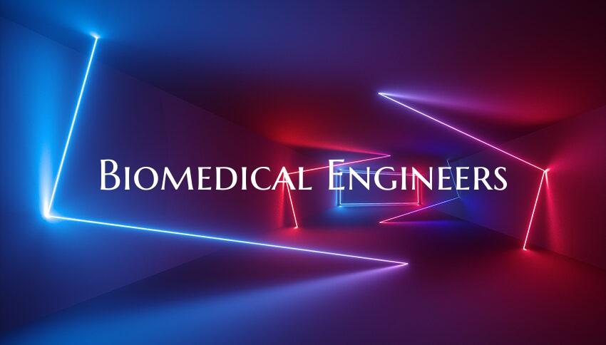 Biomedical Engineers