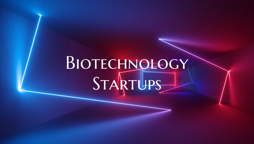 Biotechnology Startups