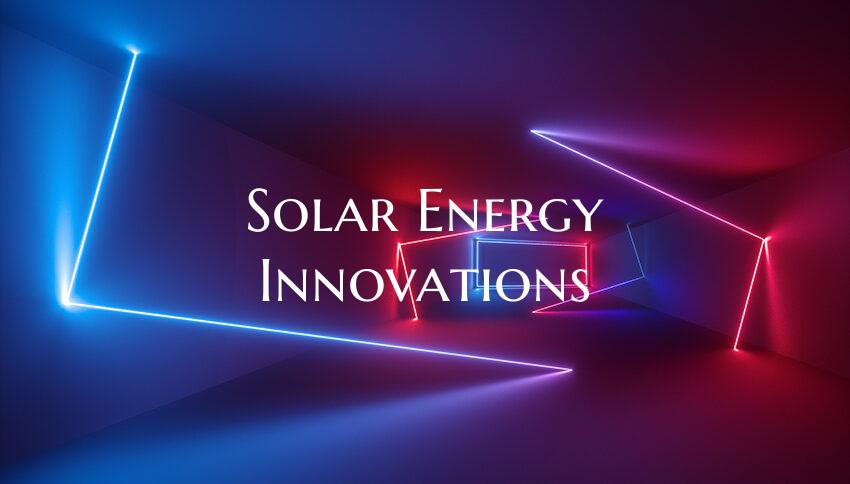 Solar Energy Innovations